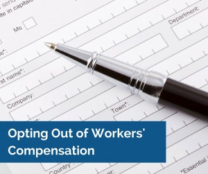 opting out of workers comp
